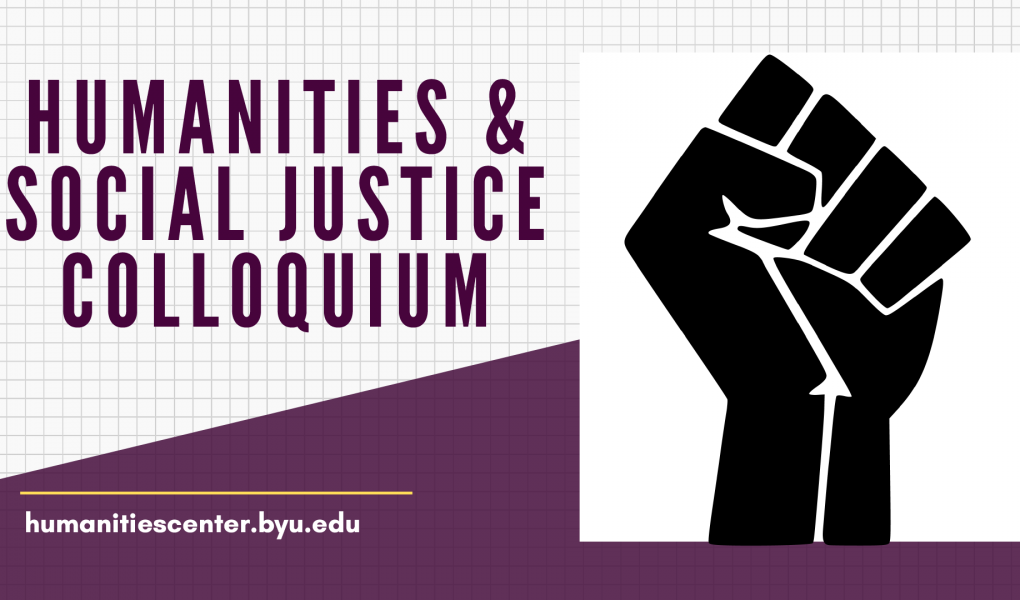 Humanities & Social Justice Colloquium